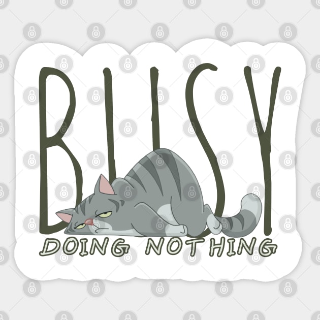 Busy doing nothing Sticker by kirkomed